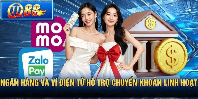 Ngân hàng và ví điện tử hỗ trợ chuyển khoản linh hoạt